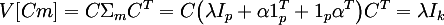 V[Cm] = C Sigma_m C^T = C (lambda I_p + alpha 1_p^T + 1_p alpha^T) C^T = lambda I_k